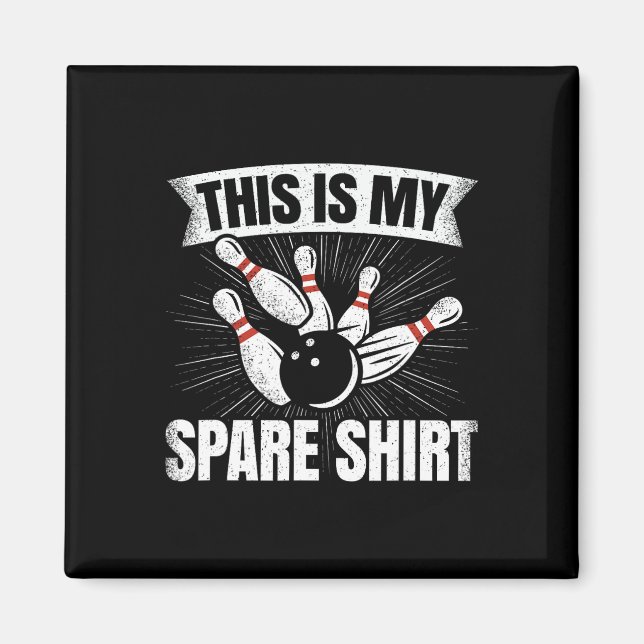 Funny Bowling Lover Bowler This Is My Spare  Magnet (Front)