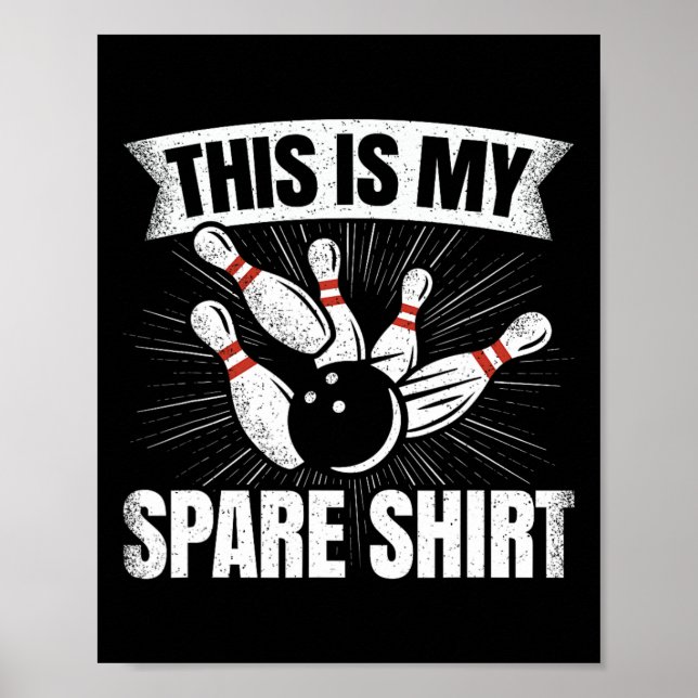 Funny Bowling Lover Bowler This Is My Spare  Poster (Front)