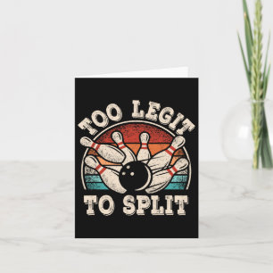 Funny Bowling Lover Bowler Too Legit To Split Retr Card