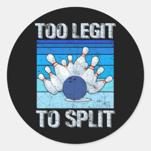 Funny Bowling Lover Bowler Too Legit To Split Retr Classic Round Sticker