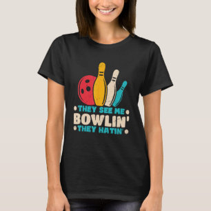 Funny Bowling Lover Graphic for Women and Men Bowl T-Shirt