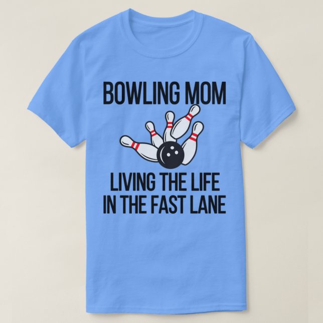 Funny Bowling Mama Bowling Player Mum Of A Bowler  T-Shirt (Design Front)