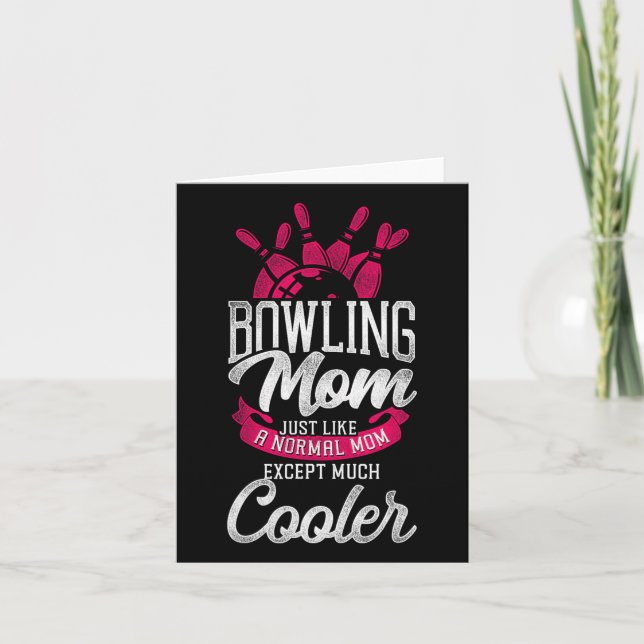 Funny Bowling Mum Bowling Mum Just Like A Normal M Card (Front)