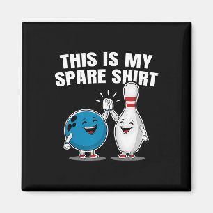 Funny Bowling Party Spare Shirt Gift Mens And Wome Magnet