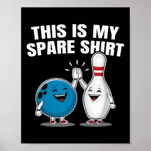 Funny Bowling Party Spare Shirt Gift Mens And Wome Poster