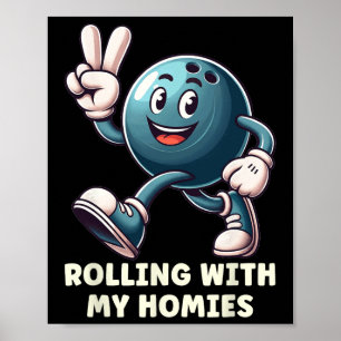Funny Bowling Player Men Women Rolling With My Hom Poster