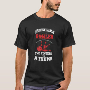 Funny Bowling Puns Sleep With Bowler Humour T-Shirt