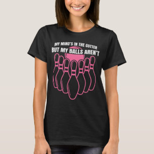 Funny Bowling Quote for Bowler T-Shirt