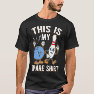 Funny Bowling Quote This is my Spare T-Shirt