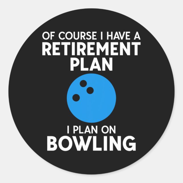 Funny Bowling Retirement Gift Shirt For Grandpa Or Classic Round Sticker (Front)