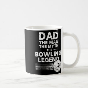 Funny Bowling Shirt For Dad The Man The Myth Coffee Mug
