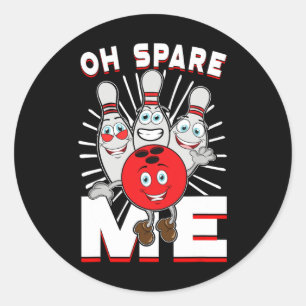 Funny Bowling Shirts Oh Spare Me Classic Round Sticker