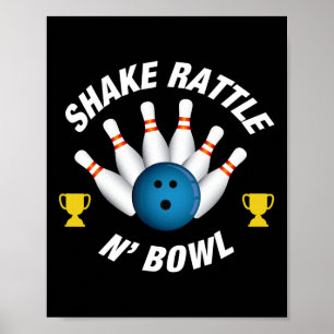 Funny Bowling T Shirt shake Rattle N' Bowl  Poster