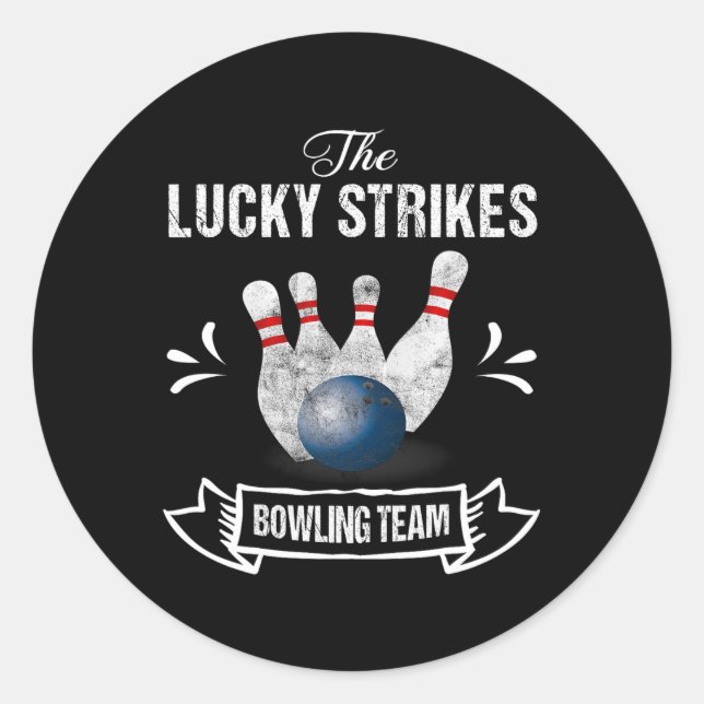 Funny Bowling Team Lucky Strikes Bowling Team Tee  Classic Round Sticker (Front)