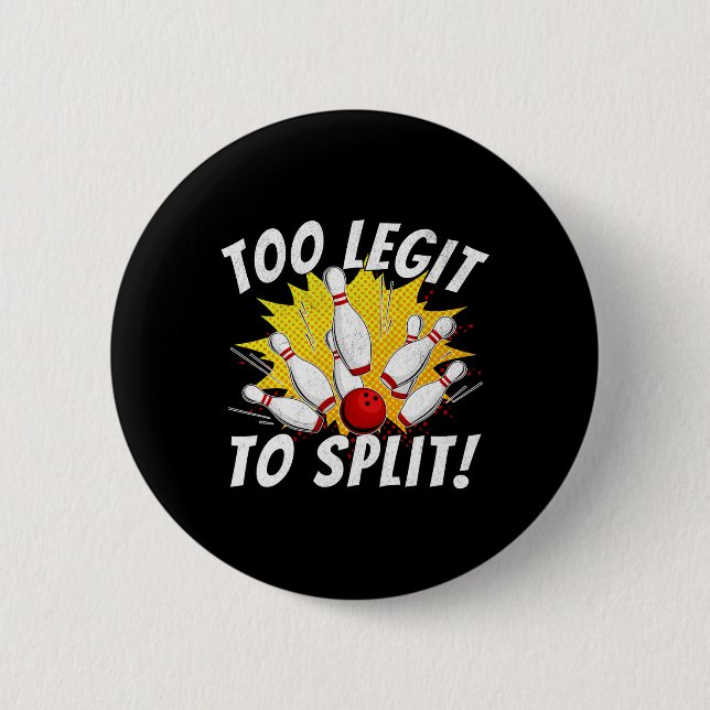 Funny Bowling Team Name Pun Too Legit To Split Bow 6 Cm Round Badge (Front)