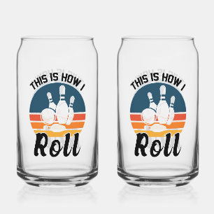 Funny Bowling This Is How I Roll Graphic Can Glass