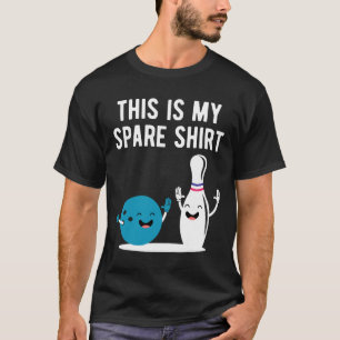 Funny Bowling This Is My Spare Shirt Bowler Bowl S