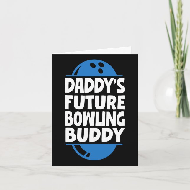Funny Bowling Toddler Daddy's Future Bowling Buddy Card (Front)
