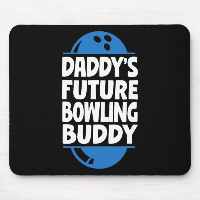 Funny Bowling Toddler Daddy's Future Bowling Buddy Mouse Mat (Front)