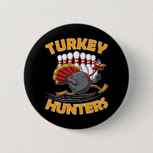 Funny Bowling Turkey Hunters 6 Cm Round Badge