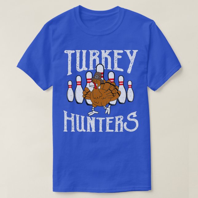 Funny Bowling Turkey Hunters T T-Shirt (Design Front)