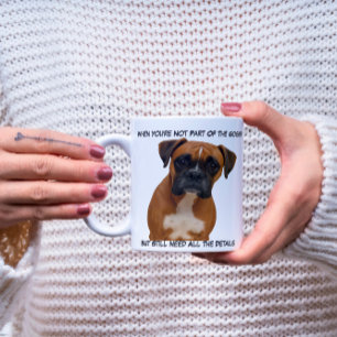 Funny Boxer Dog Not in the Gossip But Need Details Coffee Mug