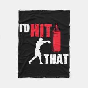 Funny Boxer Gifts I'd Hit That Boxing Fleece Blanket