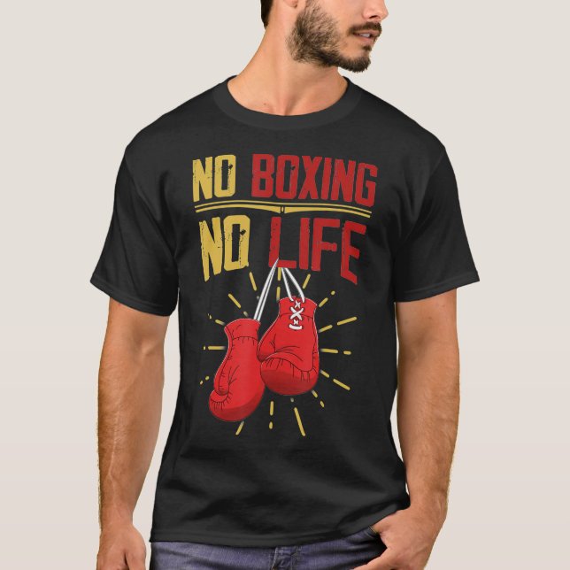 Funny Boxer Gifts  No Boxing No Life T-Shirt (Front)