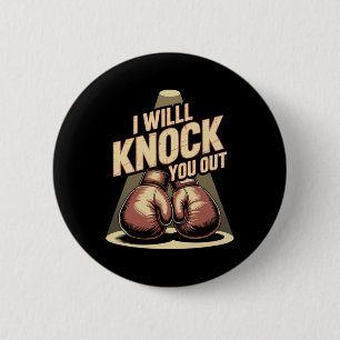 Funny Boxer Knock You Out Boxing Gloves I Will Kno 6 Cm Round Badge