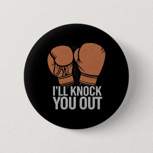 Funny Boxer Knock You Out Boxing Gloves I Will Kno 6 Cm Round Badge