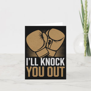Funny Boxer Knock You Out Boxing Gloves I Will Kno Card