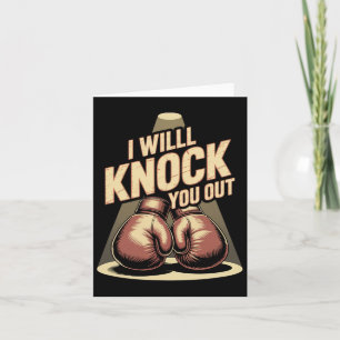 Funny Boxer Knock You Out Boxing Gloves I Will Kno Card