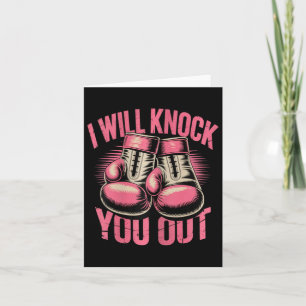 Funny Boxer Knock You Out Boxing Gloves I Will Kno Card