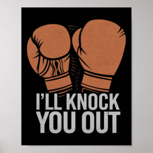 Funny Boxer Knock You Out Boxing Gloves I Will Kno Poster