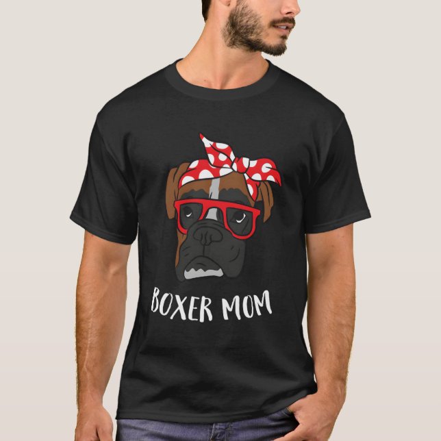 Funny Boxer Mum Cute Boxer Mama Gift For Boxer Mum T-Shirt (Front)