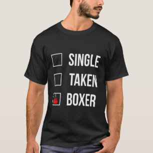 Funny Boxer Quote Single Taken Boxer Cool Boxing V T-Shirt