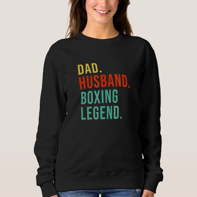 Funny Boxing Dad Husband Legend Cool Men Father's  Sweatshirt (Front)