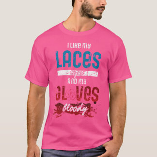 Funny Boxing Quote And Boxer Boxing Gloves T-Shirt