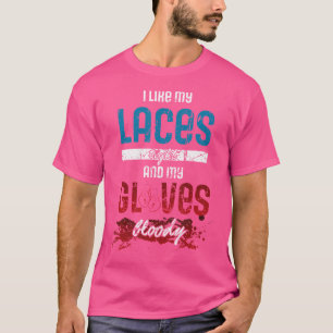 Funny Boxing Quote And Vintage Boxer Boxing Gloves T-Shirt