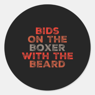 Funny Boxing Quotes Boxers Bids On The Boxer With Classic Round Sticker