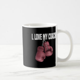 Funny Boxing Sport Quote I Love My Coach Cool Coac Coffee Mug