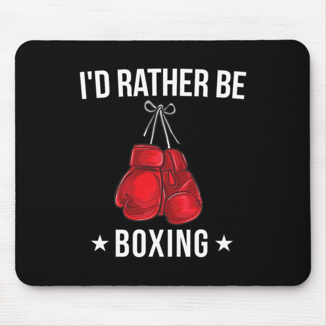 Funny Boxing T Shirt - I'd Rather Be Boxing Gift  Mouse Mat (Front)