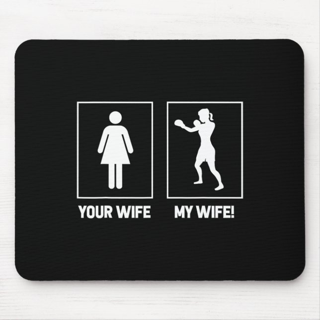 Funny Boxing Tees - Your Wife My Wife  Mouse Mat (Front)