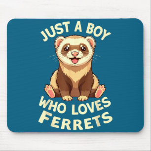 Funny Boy Loves Ferrets Cute Animal Mouse Mat