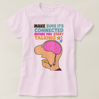 Funny Brain Design – Think Before You Speak T-Shirt