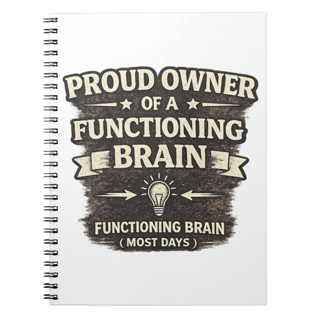 Funny Brain Owner Quote Sarcastic Humor Notebook (Front)