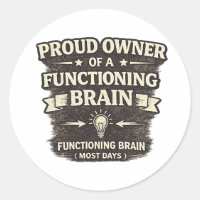 Funny Brain Owner Quote Sarcastic Humor Sticker
