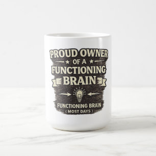 Funny Brain Owner Quote Sarcastic Humour Mug