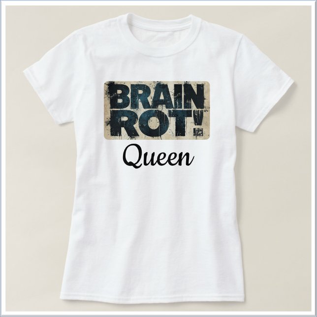 Funny Brain Rot Queen T-Shirt (Creator Uploaded)