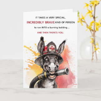 Funny Brave Idiot Firefighter Birthday Card